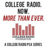 “College Radio. Now. More Than Ever” 2nd PSA series now released nationwide to college radio!