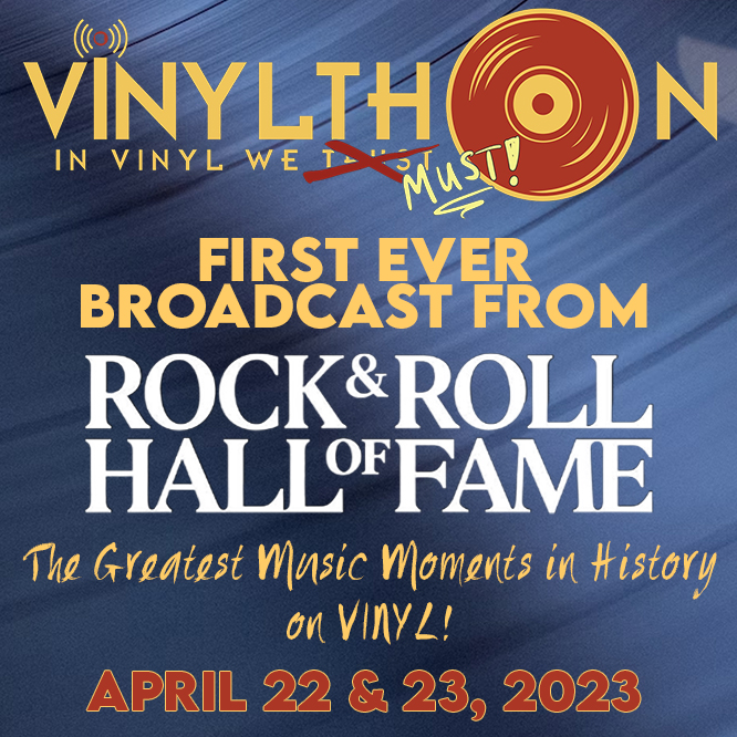 Vinylthon 2023 is coming from the Rock & Roll Hall of Fame!