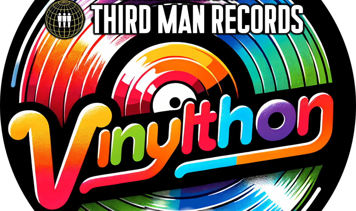 Vinylthon 2024 Coming THIS WEEKEND, April 20 & 21, On 200+ Radio Stations- Third Man Records Announced as Ambassador
